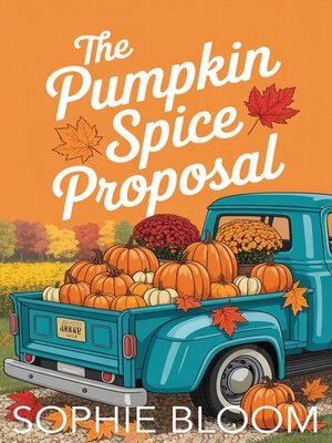 cover image of The Pumpkin Spice Proposal